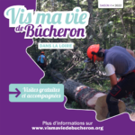 Vis ma vie de Bûcheron 2022 - Loire